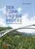 E-Book Der Turm und Brücke