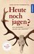 E-Book Heute noch jagen?