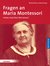 E-Book Fragen an Maria Montessori
