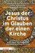 E-Book Jesus der Christus im Glauben der einen Kirche