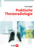 E-Book Praktische Thoraxradiologie