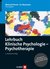 E-Book Lehrbuch Klinische Psychologie - Psychotherapie