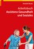 E-Book Arbeitsbuch Assistenz Gesundheit und Soziales