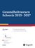 E-Book Gesundheitswesen Schweiz 2015-2017