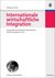 E-Book Internationale wirtschaftliche Integration