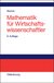 E-Book Mathematik für Wirtschaftswissenschaftler