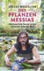 E-Book Der Pflanzen-Messias - Abenteuerliche Reisen zu den seltensten Arten der Welt