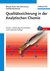 E-Book Qualit&auml;tssicherung in der Analytischen Chemie