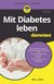 E-Book Mit Diabetes leben für Dummies