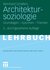 E-Book Architektursoziologie