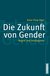 E-Book Die Zukunft von Gender