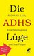 E-Book Die ADHS-Lüge