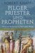 E-Book Pilger, Priester und Propheten