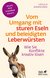 E-Book Vom Umgang mit sturen Eseln und beleidigten Leberwürsten (Fachratgeber Klett-Cotta)