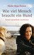 E-Book Wie viel Mensch braucht ein Hund