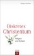 E-Book Diskretes Christentum