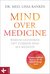 E-Book Mind over Medicine - Warum Gedanken oft stärker sind als Medizin