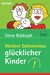 Weitere Geheimnisse glücklicher Kinder