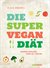 E-Book Die Super-Vegan-Diät