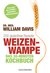 E-Book Weizenwampe - Das 30-Minuten-Kochbuch