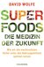 E-Book Superfoods - die Medizin der Zukunft