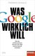 E-Book Was Google wirklich will