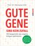 E-Book Gute Gene sind kein Zufall