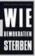 E-Book Wie Demokratien sterben