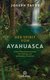 E-Book Der Spirit von Ayahuasca