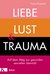 E-Book Liebe, Lust und Trauma