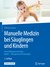 E-Book Manuelle Medizin bei Säuglingen und Kindern
