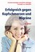 E-Book Erfolgreich gegen Kopfschmerzen und Migräne