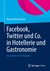 E-Book Facebook, Twitter und Co. in Hotellerie und Gastronomie