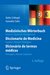Medizinisches Wörterbuch/Diccionario de Medicina/Dicionário de termos médicos