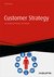 E-Book Customer Strategy - Aus Kundensicht denken und handeln - inkl. Arbeitshilfen online