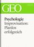 E-Book Psychologie: Improvisation: Planlos erfolgreich (GEO eBook Single)