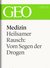 E-Book Medizin: Heilsamer Rausch - Vom Segen der Drogen (GEO eBook Single)