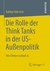 E-Book Die Rolle der Think Tanks in der US-Außenpolitik