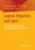 E-Book Jugend, Migration und Sport