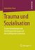 E-Book Trauma und Sozialisation