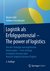 E-Book Logistik als Erfolgspotenzial - The power of logistics