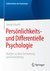 E-Book Persönlichkeits- und Differentielle Psychologie