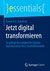 E-Book Jetzt digital transformieren
