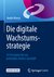 E-Book Die digitale Wachstumsstrategie