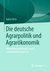 E-Book Die deutsche Agrarpolitik und Agrarökonomik
