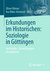 Erkundungen im Historischen: Soziologie in Göttingen