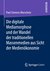 E-Book Die digitale Mediamorphose und der Wandel der traditionellen Massenmedien aus Sicht der Medienökonomie