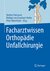 E-Book Facharztwissen Orthopädie Unfallchirurgie