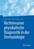 E-Book Nichtinvasive physikalische Diagnostik in der Dermatologie