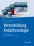 E-Book Weiterbildung Anästhesiologie